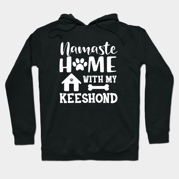 Keeshond dog - Namaste home with my keeshond Hoodie by KC Happy Shop